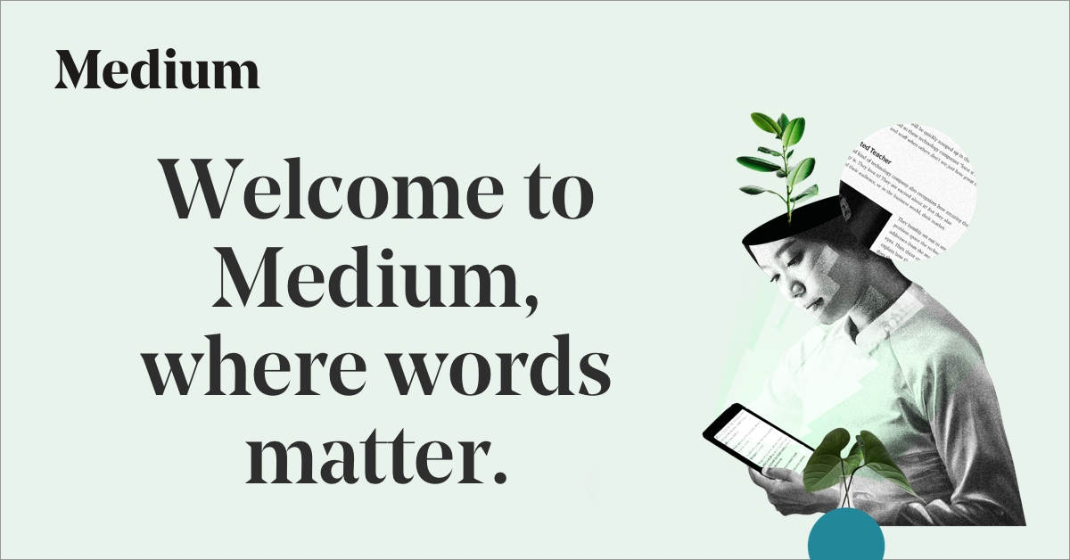 Welcome to Medium
