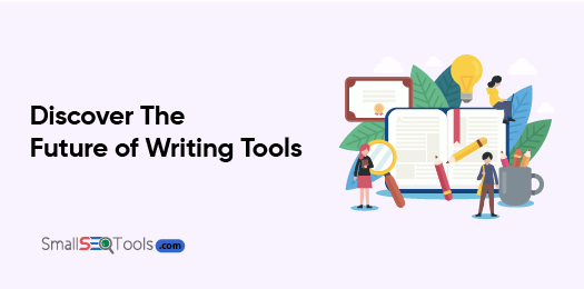 Future of Writing Tools